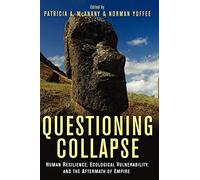Questioning Collapse: Human Resilience, Ecological Vulnerability, And The Aftermath Of Empire