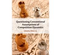 Questioning Conventional Assumptions of Competition Dynamics
