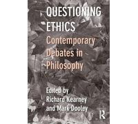 Questioning Ethics – Contemporary Debates in Continental Philosophy
