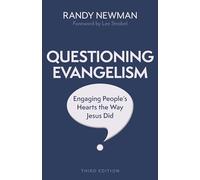 Questioning Evangelism, Third Edition - Engaging People`s Hearts the Way Jesus Did