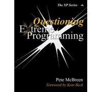 Questioning Extreme Programming (Xp Series)