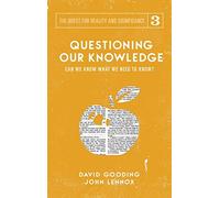 Questioning Our Knowledge: Can we Know What we Need to Know?: 3 (Quest for Reality and Significance)