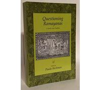 Questioning Ramayanas - A South Asian Tradition