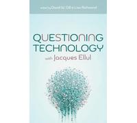 Questioning Technology with Jacques Ellul