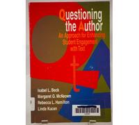 Questioning the Author: An Approach for Enhancing Student Engagement with Text