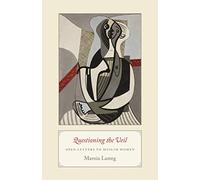 Questioning the Veil - Open Letters to Muslim Women