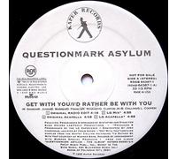Questionmark Asylum - Get With Yo / I'd Rather Be With You [VINYL]