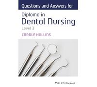 Questions and Answers for Diploma in Dental Nursing, Level 3
