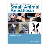 Questions and Answers in Small Animal Anesthesia