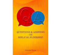 Questions and Answers on Biblical Eldership