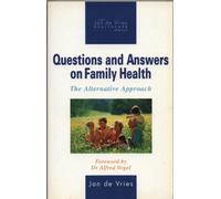 Questions and Answers on Family Health: The Alternative Approach