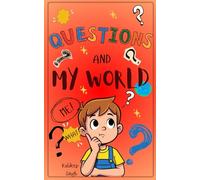 Questions And My World