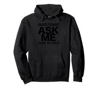 Questions? Ask Me Here to help Pullover Hoodie
