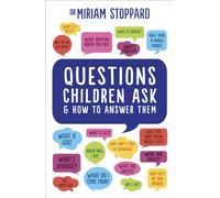 Questions Children Ask and How to Answer Them