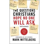 Questions Christians Hope No One Will Ask, The: (With Answers)