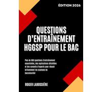 Questions D’entraînement HGGSP Pour Le Bac: Plus De 800 Questions D'entraînement Essentielles, Des Explications Détaillées Et Des Conseils D'experts ... Brillamment Les Examens Du Baccalauréat