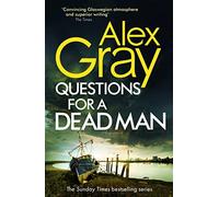 Questions for a Dead Man: Book 20 in the Sunday Times bestselling DSI William Lorimer series