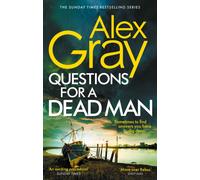 Questions for a Dead Man : Book 20 in the Sunday Times bestselling DSI William Lorimer series