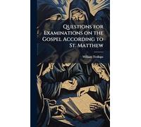 Questions for Examinations on the Gospel According to St. Matthew