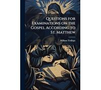 Questions for Examinations on the Gospel According to St. Matthew