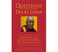 Questions For The Dalai Lama: Answers on Love, Tragedy, Compassion, Success and Happiness (Little Book. Big Idea.)