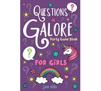 Questions Galore Party Game Book: for Girls: An Entertaining Question Game with over 400 Funny Choices, Silly Challenges and Hilarious Ice Breaker ... - On the Go Activity for Kids, Teens & Adults
