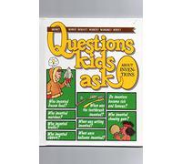 Questions Kids Ask About Inventions: How? Who? What? When? Where? Why?)