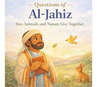 Questions of Al-Jahiz: How Animals and Nature Live Together