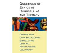 Questions of ethics in counselling and therapy
