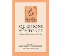 Questions of Evidence: Proof, Practice, and Persuasion across the Disciplines (A Critical Inquiry Book)