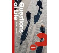 Questions of Life : An Opportunity to Explore the Meaning of Life