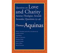 Questions on Love and Charity: Summa Theologiae, Secunda Secundae, Questions 23--46 (Rethinking the Western Tradition)