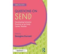 Questions on SEND: Developing Inclusive Practice as an Early Career Teacher (Q&As for ECTs)