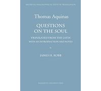 Questions on the Soul =: Quaestiones de Anima (Mediaeval Philosophical Texts in Translation)