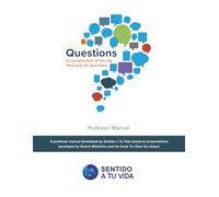 Questions. Professor Manual: A consideration of the big God and Life Questions