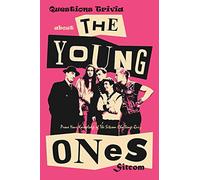 Questions Trivia about The Young Ones Sitcom:: Check Out These Facts About The Young Ones