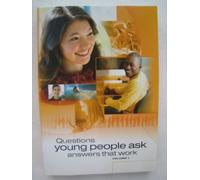 Questions Young People Ask Answers That Work, Vol. 1