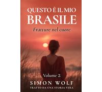 Questo è il mio Brasile: Fratture nel cuore