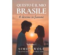Questo è il mio Brasile: Il destino in fiamme