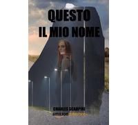 QUESTO IL MIO NOME