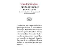 Questo immenso non sapere.Conversazioni con alberi,animali e il cuore
