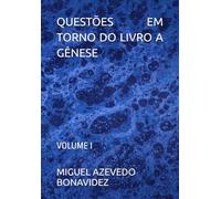 QUESTÕES EM TORNO DO LIVRO A GÊNESE: VOLUME I