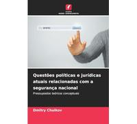 Questões políticas e jurídicas atuais relacionadas com a segurança nacional: Pressupostos teóricos conceptuais