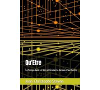 Qu'Etre: Le Temps dans « L’être et le néant » de Jean-Paul Sartre