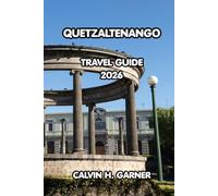 Quetzaltenango Travel Guide 2026: Explore Guatemala's Highland Capital with Local Restaurants, Day Trips, Cultural Attractions, and Practical Tips for Every Traveler