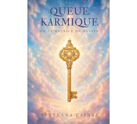 Queue karmique: De la matrice du destin (La série Matrice du Destin)