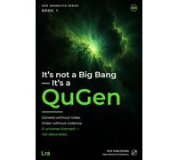 QuGen: It’s not a Big Bang, It’s a QuGen (DCR Narrative Series)