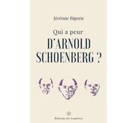 Qui a peur d'Arnold Schoenberg ?