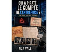 Qui a piraté le compte de l’entreprise ?: jeu d’enquête logique pour adultes : 2000 suspects, 10 indices, 1 seul coupable à partir de 12 ans
