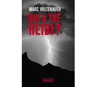 Qui a Tue Heidi ? (Prix Nouvelles Voix Du Polar 2019) (Thriller)